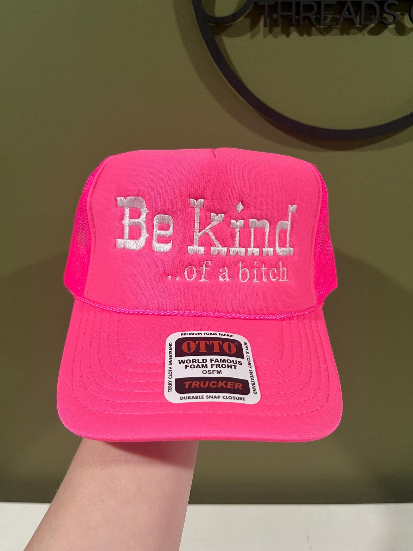 Be kind, or Be kind ..of a bitch foam trucker