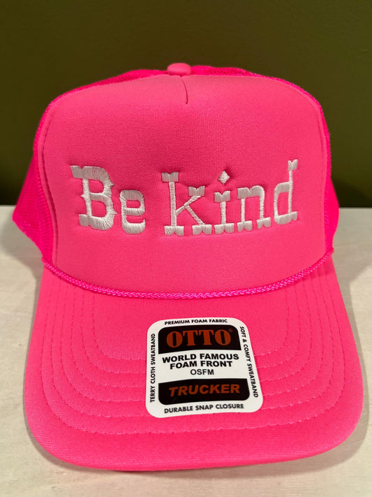 Be kind, or Be kind ..of a bitch foam trucker